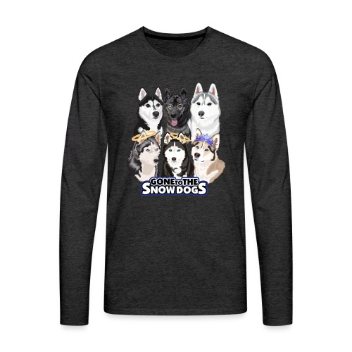 The Gone to the Snow Dogs Husky Pack - Men's Premium Long Sleeve T-Shirt