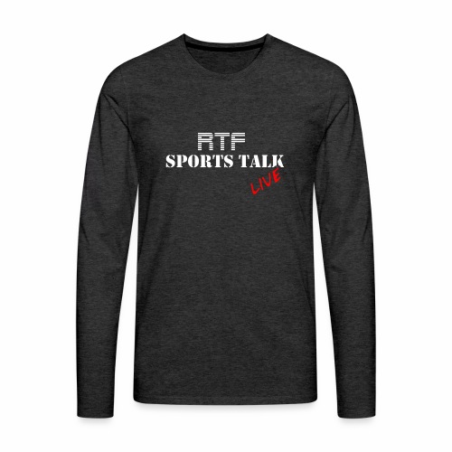 RTF Sports Talk - Men's Premium Long Sleeve T-Shirt
