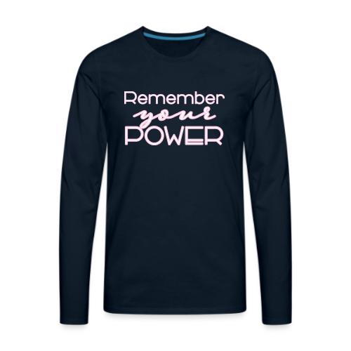 Remember Your Power - Men's Premium Long Sleeve T-Shirt