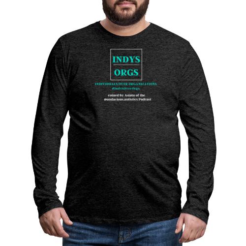 Indys over Orgs - Men's Premium Long Sleeve T-Shirt