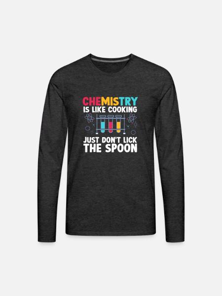 Chemistry Is like cooking just don't Funny - Men's Premium Long Sleeve T-Shirt - charcoal grey