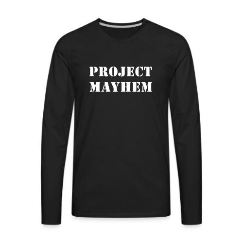 Project Mayhem - Men's Premium Long Sleeve T-Shirt