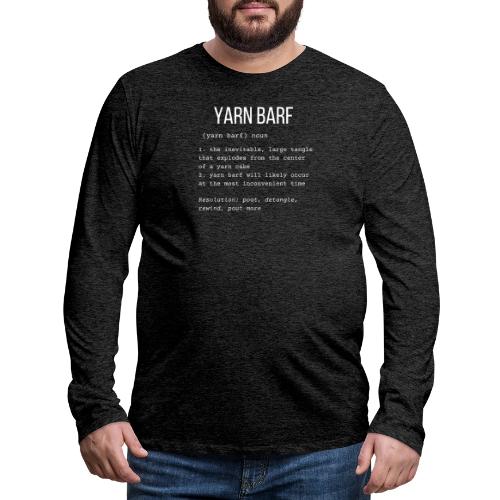 Yarn Barf | Definition Collection - Men's Premium Long Sleeve T-Shirt