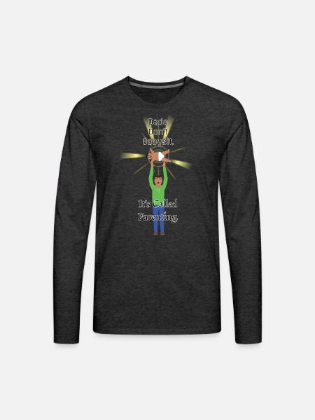 Dads Don't Babysit - Men's Premium Long Sleeve T-Shirt - charcoal grey