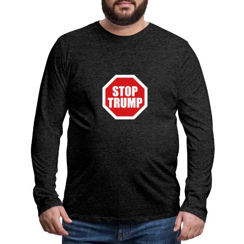 STOP TRUMP - Men's Premium Long Sleeve T-Shirt