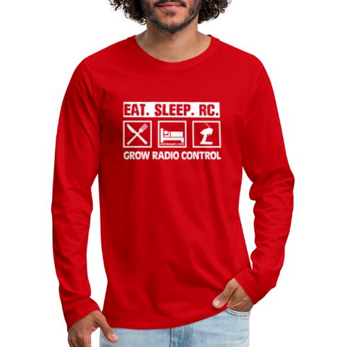 Eat Sleep RC - Grow Radio Control - Men's Premium Long Sleeve T-Shirt