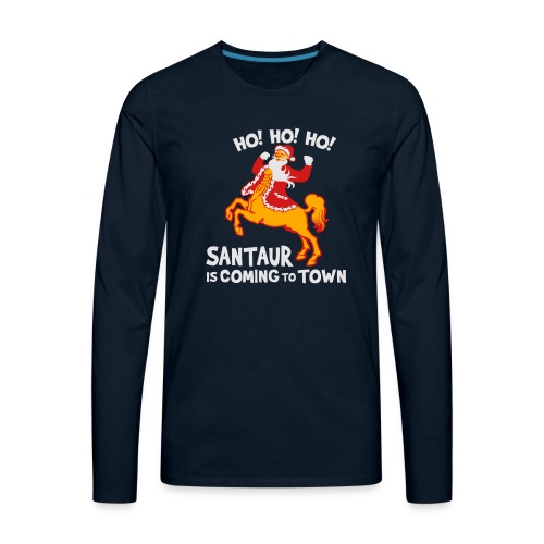 Santaur is Coming to Town - Men's Premium Long Sleeve T-Shirt