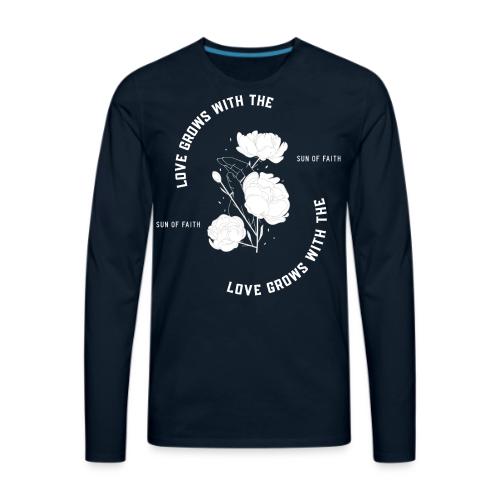 Love Grows With The Sun Of Faith - Men's Premium Long Sleeve T-Shirt