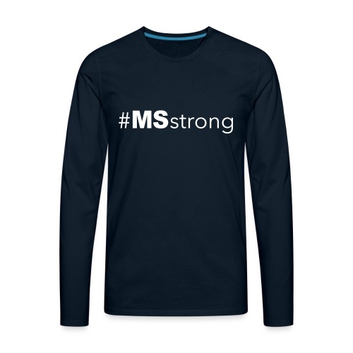 #MSstrong - Men's Premium Long Sleeve T-Shirt