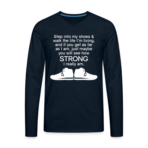 Step into My Shoes (tennis shoes) - Men's Premium Long Sleeve T-Shirt