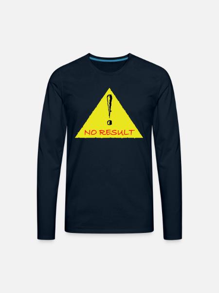 No Result - Men's Premium Long Sleeve T-Shirt - deep navy