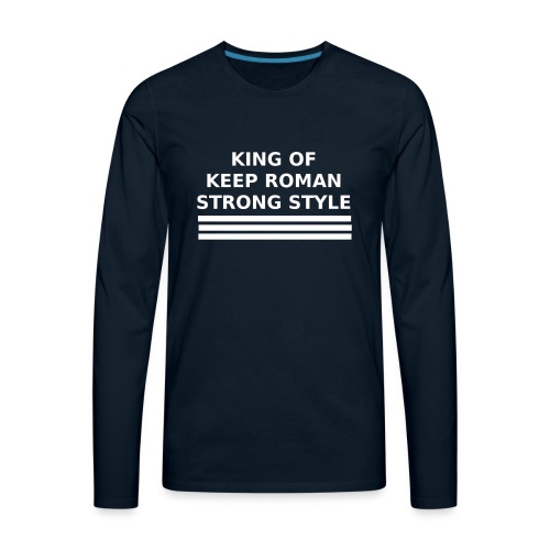 King of Keep Roman Strong - Men's Premium Long Sleeve T-Shirt
