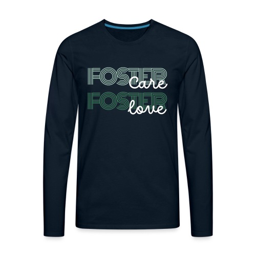 Foster Care + Foster Love - Men's Premium Long Sleeve T-Shirt