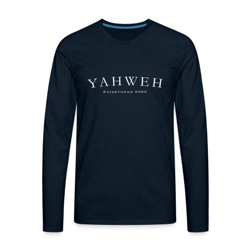 Yahweh Established 0000 in white - Men's Premium Long Sleeve T-Shirt