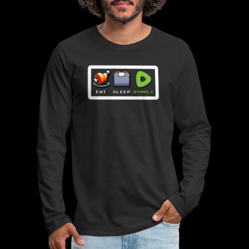 Eat Sleep Rumble merch - Men's Premium Long Sleeve T-Shirt