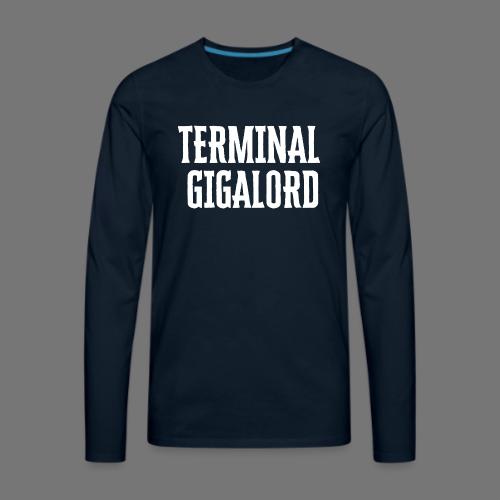 Terminal Gigalord - Men's Premium Long Sleeve T-Shirt