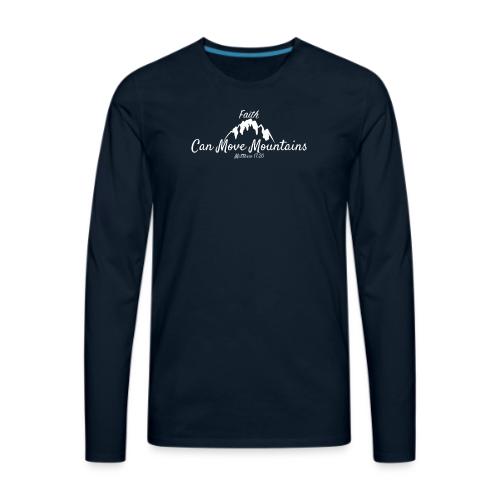 faith move can mountains Matthew 17:20 white - Men's Premium Long Sleeve T-Shirt