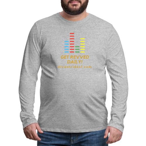 RevvedWithDNR01 - Men's Premium Long Sleeve T-Shirt