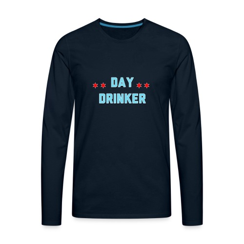 Day Drinker - Men's Premium Long Sleeve T-Shirt