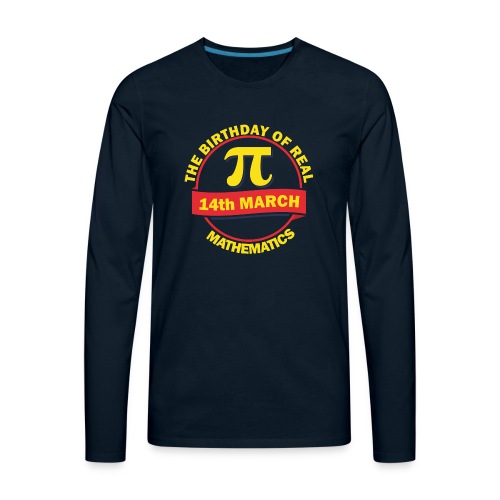 The Birthday of Real Mathematics - Men's Premium Long Sleeve T-Shirt