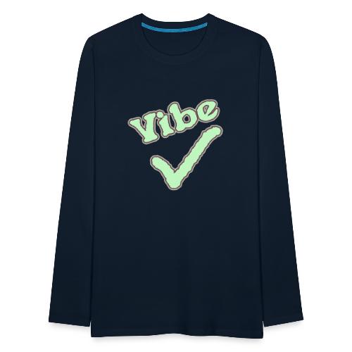 Vibe Check - Men's Premium Long Sleeve T-Shirt