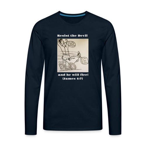 Resist the devil! - Men's Premium Long Sleeve T-Shirt