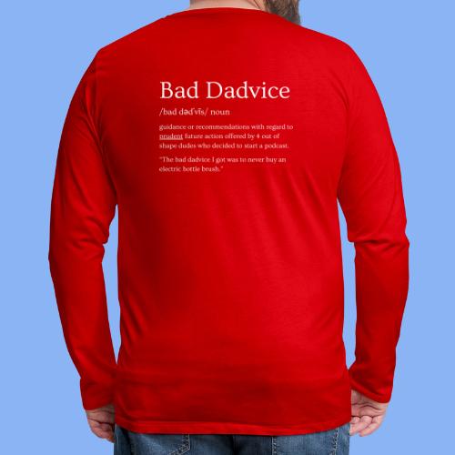 Bad Dadvice Definition - Men's Premium Long Sleeve T-Shirt