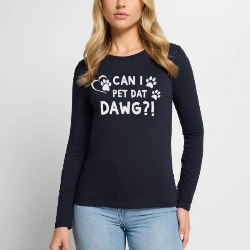 Can I Pet Dat Dawg Funny Meme Tee - Women's Premium Slim Fit Long Sleeve T-Shirt