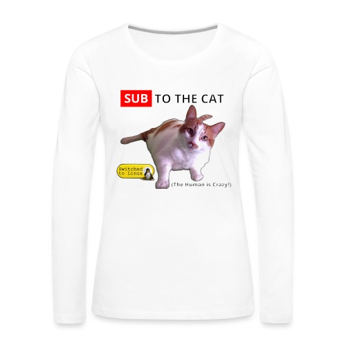 Sub to the Cat - Women's Premium Slim Fit Long Sleeve T-Shirt