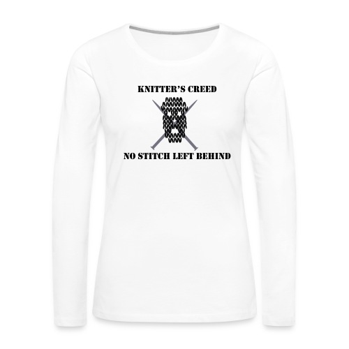 Knitter's Creed - Women's Premium Slim Fit Long Sleeve T-Shirt