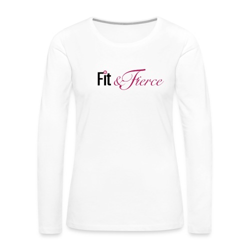 Fit Fierce - Women's Premium Slim Fit Long Sleeve T-Shirt