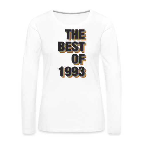 The Best Of 1993 - Women's Premium Slim Fit Long Sleeve T-Shirt