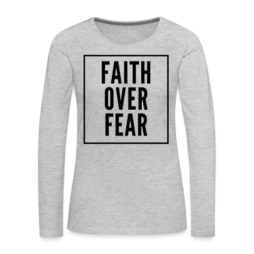 Faithoverfearblack - Women's Premium Slim Fit Long Sleeve T-Shirt