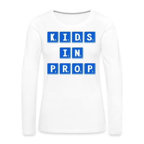 Kids In Prop Logo - Women's Premium Slim Fit Long Sleeve T-Shirt