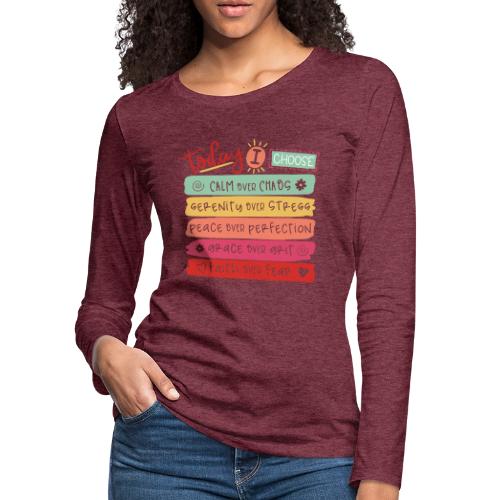 Harmony Collection - Today I Choose - Women's Premium Slim Fit Long Sleeve T-Shirt