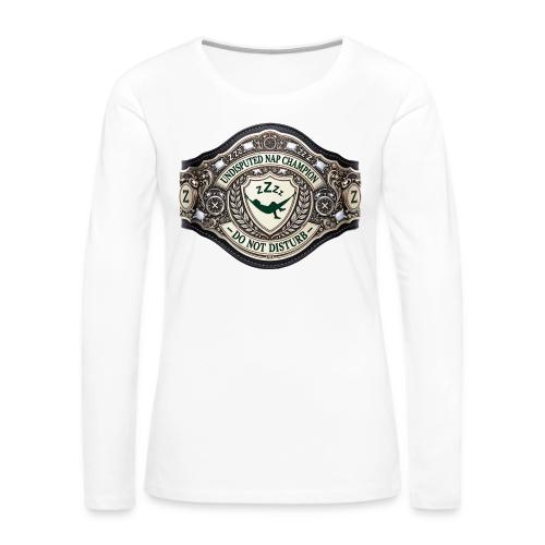 Nap Champion Belt T Shirt - Women's Premium Slim Fit Long Sleeve T-Shirt