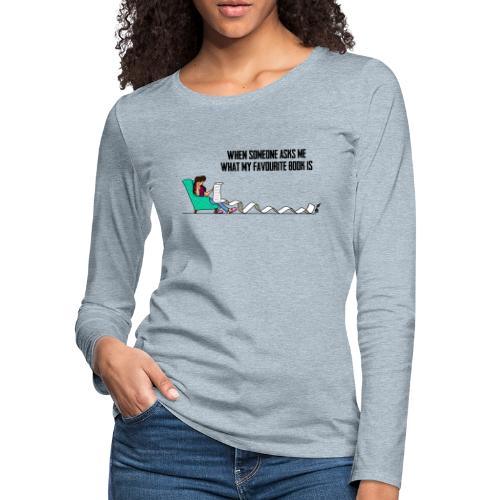 When Somone Asks Me - Women's Premium Slim Fit Long Sleeve T-Shirt