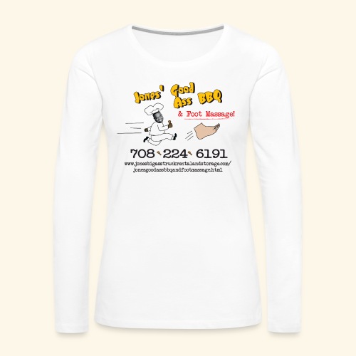 Jones Good Ass BBQ and Foot Massage logo - Women's Premium Slim Fit Long Sleeve T-Shirt