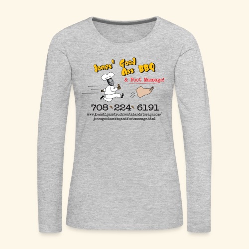 Jones Good Ass BBQ and Foot Massage logo - Women's Premium Slim Fit Long Sleeve T-Shirt