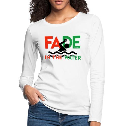 Fade In The Water - Women's Premium Slim Fit Long Sleeve T-Shirt
