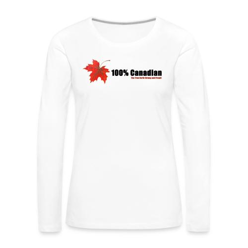 100% Canadian - Women's Premium Slim Fit Long Sleeve T-Shirt