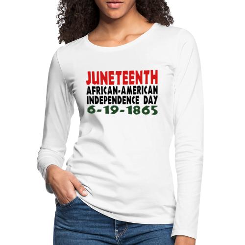 Junteenth Independence Day - Women's Premium Slim Fit Long Sleeve T-Shirt