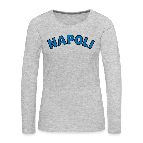 Napoli - Women's Premium Slim Fit Long Sleeve T-Shirt