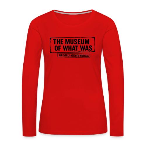 Museum of What Was Logo (Black) - Women's Premium Slim Fit Long Sleeve T-Shirt