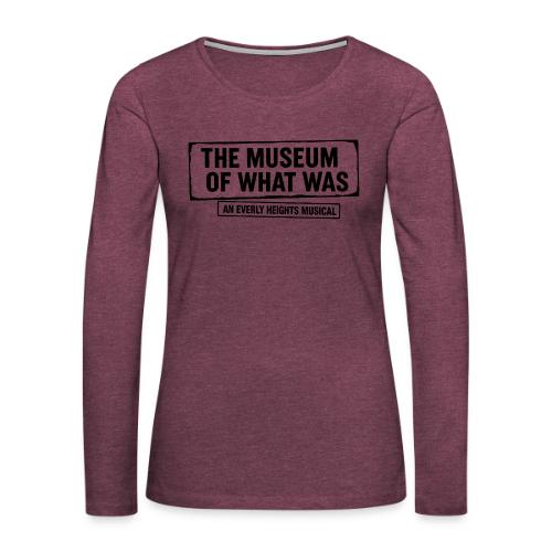 Museum of What Was Logo (Black) - Women's Premium Slim Fit Long Sleeve T-Shirt