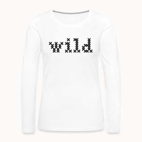 Wild - Women's Premium Slim Fit Long Sleeve T-Shirt