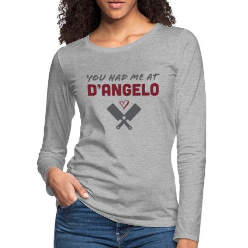 You Had Me at D'Angelo - Women's Premium Slim Fit Long Sleeve T-Shirt