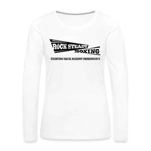I Am Rock Steady T shirt - Women's Premium Slim Fit Long Sleeve T-Shirt