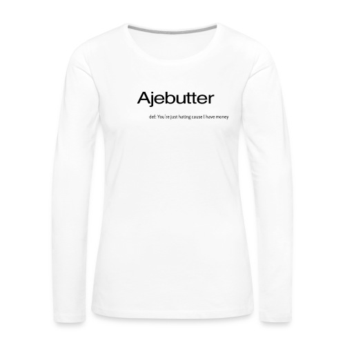 ajebutter - Women's Premium Slim Fit Long Sleeve T-Shirt