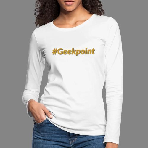 #Geekpoint - Women's Premium Slim Fit Long Sleeve T-Shirt